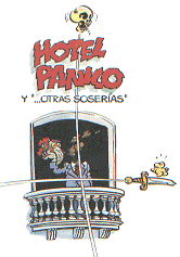 "Hotel Pánico" y "...Otras Soserías"