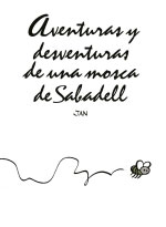 "Aventuras Y Desventuras De Una Mosca De Sabadell". Sugoi Ediciones, Abril 2015